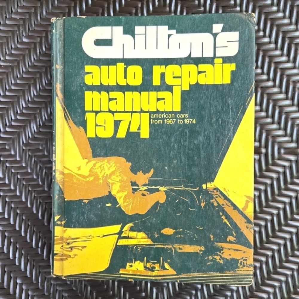 Vintage Chilton's Auto Repair Manual 1974 American Cars 1967-1974 Hardcover